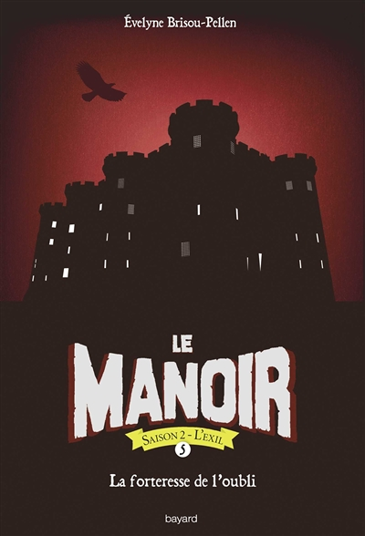 Le manoir saison 2, Tome 5 - La forteresse de l'oubli (Jeunesse)