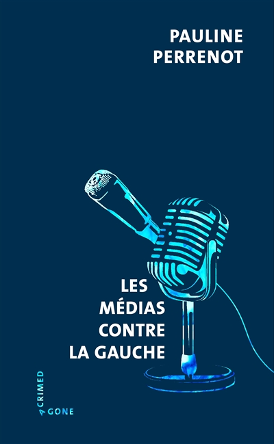 Les Médias contre la gauche (Broché)