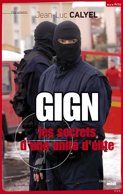GIGN Les secrets d'une unité d'élite (Broché)