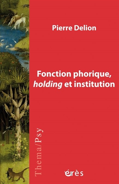 Fonction phorique, holding et institution (Broché)