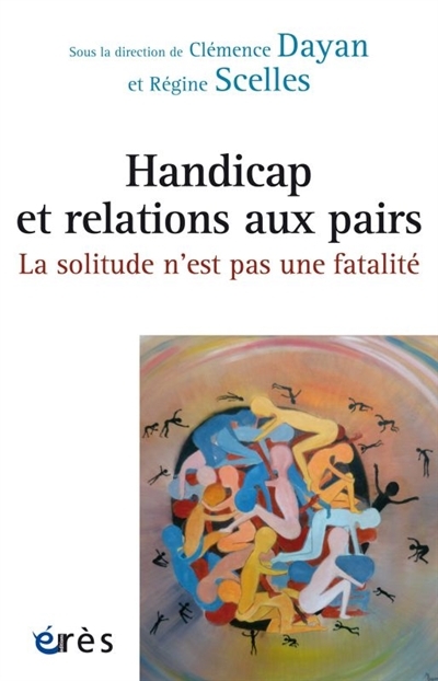 Handicap et relations aux pairs : la solitude n'est pas une fatalité (Broché)