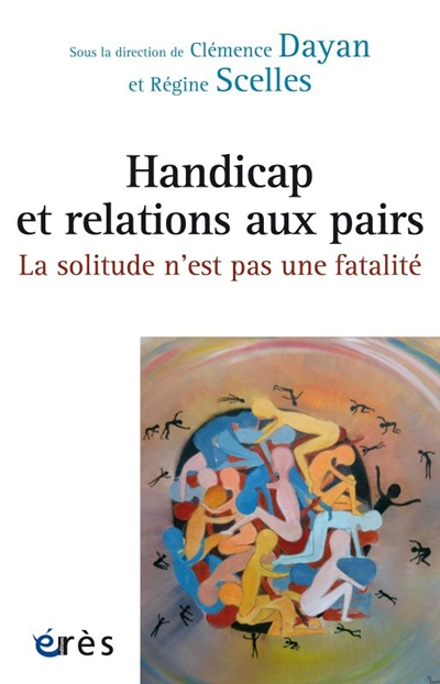 Handicap et relations aux pairs : la solitude n'est pas une fatalité (Broché)