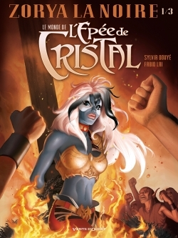 Le Monde de l'Épée de cristal - Tome 1 - Zorya la noire 1/3 (BD)