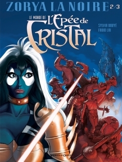 Le Monde de l'Épée de cristal - Tome 2 - Zorya la noire 2/3 (BD)