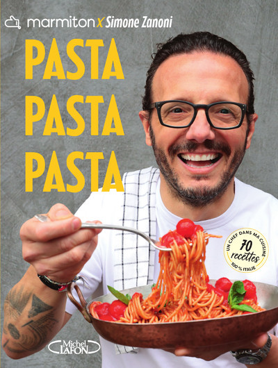 Pasta, pasta, pasta - Simone Zanoni - Marmiton (Broché)
