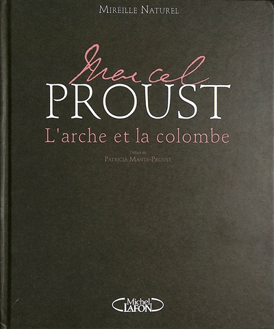 Marcel Proust - L'arche et la colombe (Cartonné)
