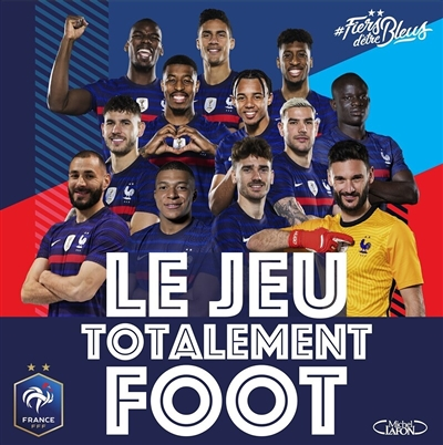 Le jeu totalement foot - Jouez avec l'équipe de France ! (Coffret)