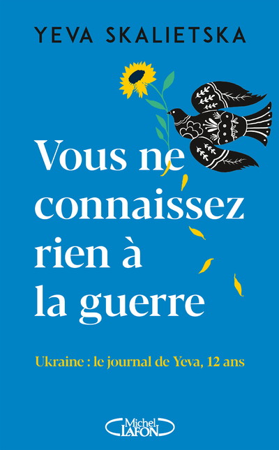 Vous ne connaissez rien à la guerre - Ukraine : le journal de Yeva, 12 ans (Broché)