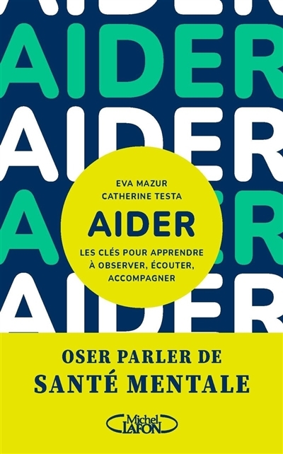 Aider - Les clés pour apprendre à observer, écouter, accompagner (Broché)
