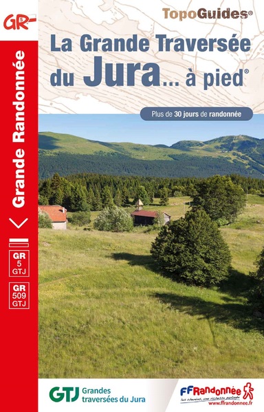 La Grande Traversée du Jura - réf. 512 (Broché)