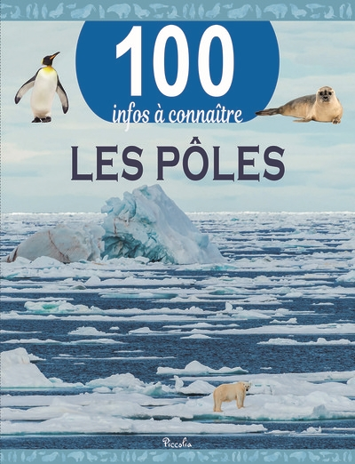 Les pôles - 100 infos à connaître (Jeunesse)