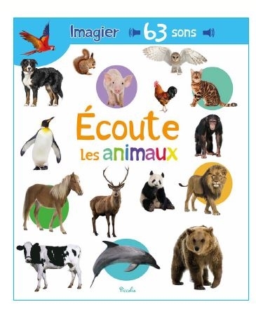 Ecoute les animaux - 63 sons (Cartonné)