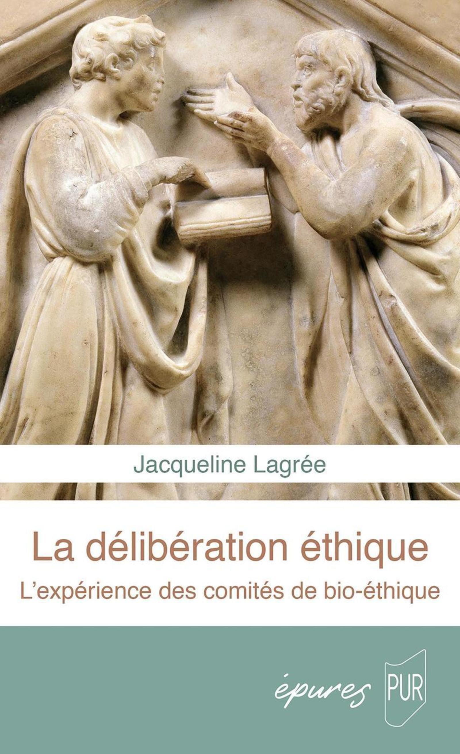 Délibérer - L'expérience des comités de bio-éthique (Broché)