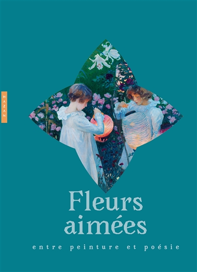 Fleurs aimées : entre peinture et poésie (Relié)