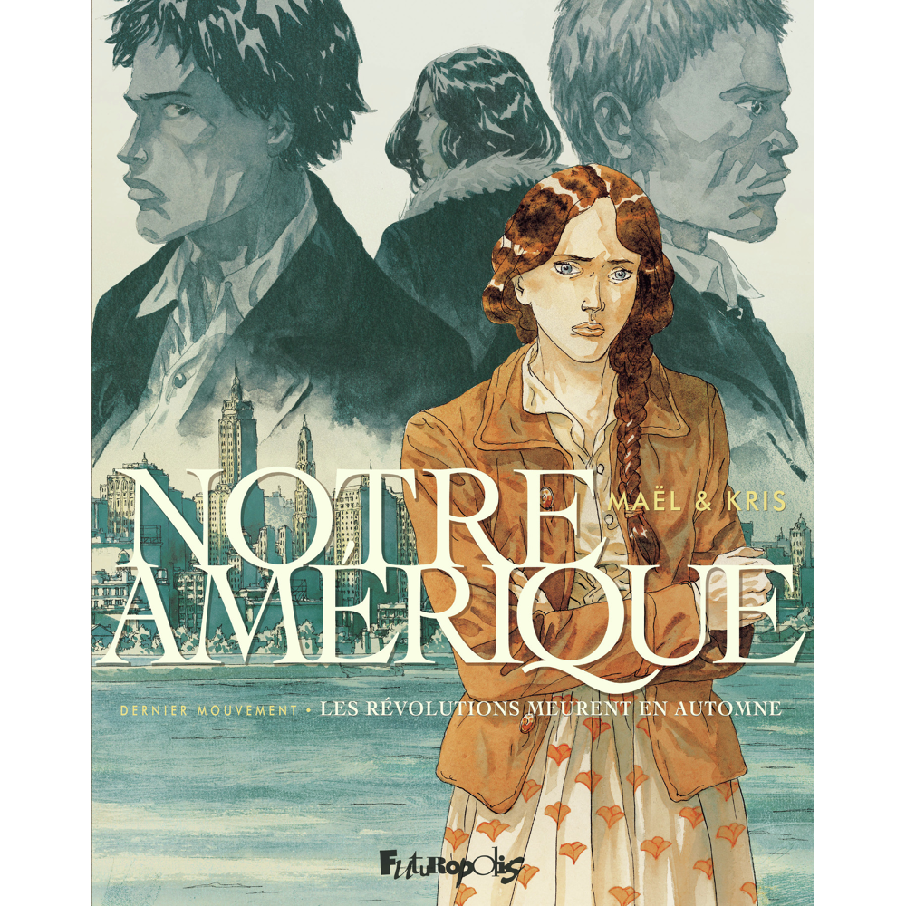 Notre Amérique - Les révolutions meurent en automne (BD)