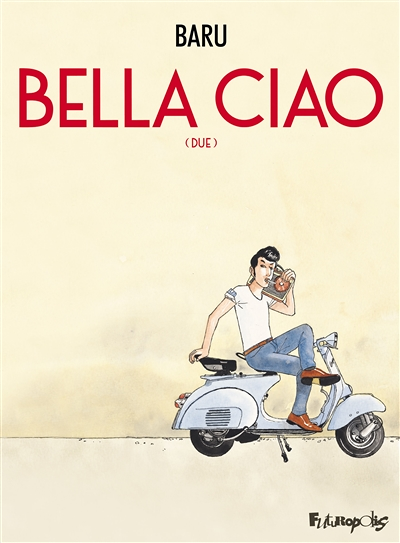 Bella ciao - (Due) (BD)