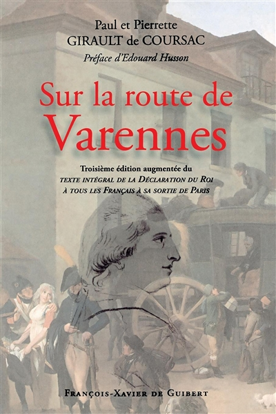 Sur la route de Varennes - Complétée de la déclaration du Roi à sa sortie de Paris (Broché)