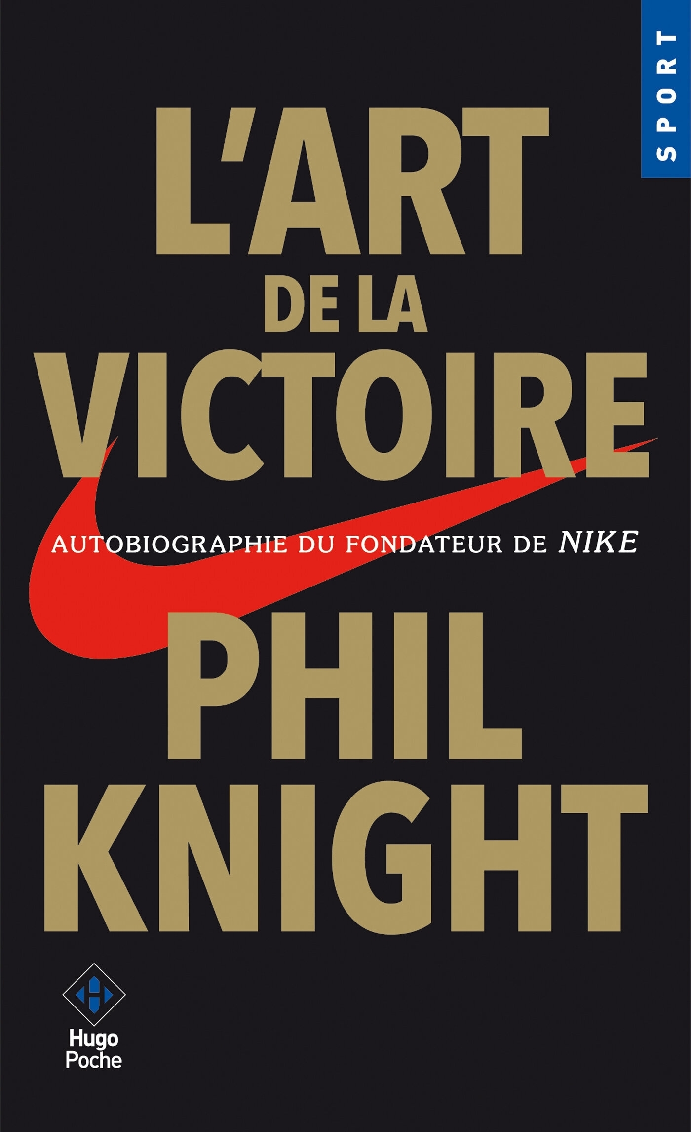 L'art de la victoire - Autobiographie du fondateur de NIKE (Poche)