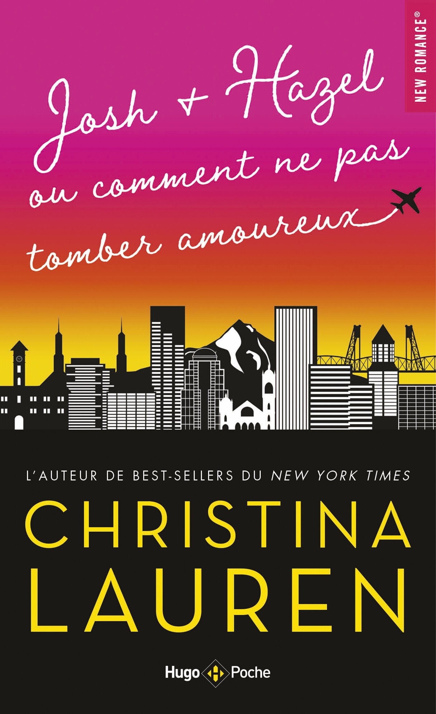 Josh + Hazel - Ou comment ne pas tomber amoureux - Ou comment ne pas tomber amoureux (Poche)