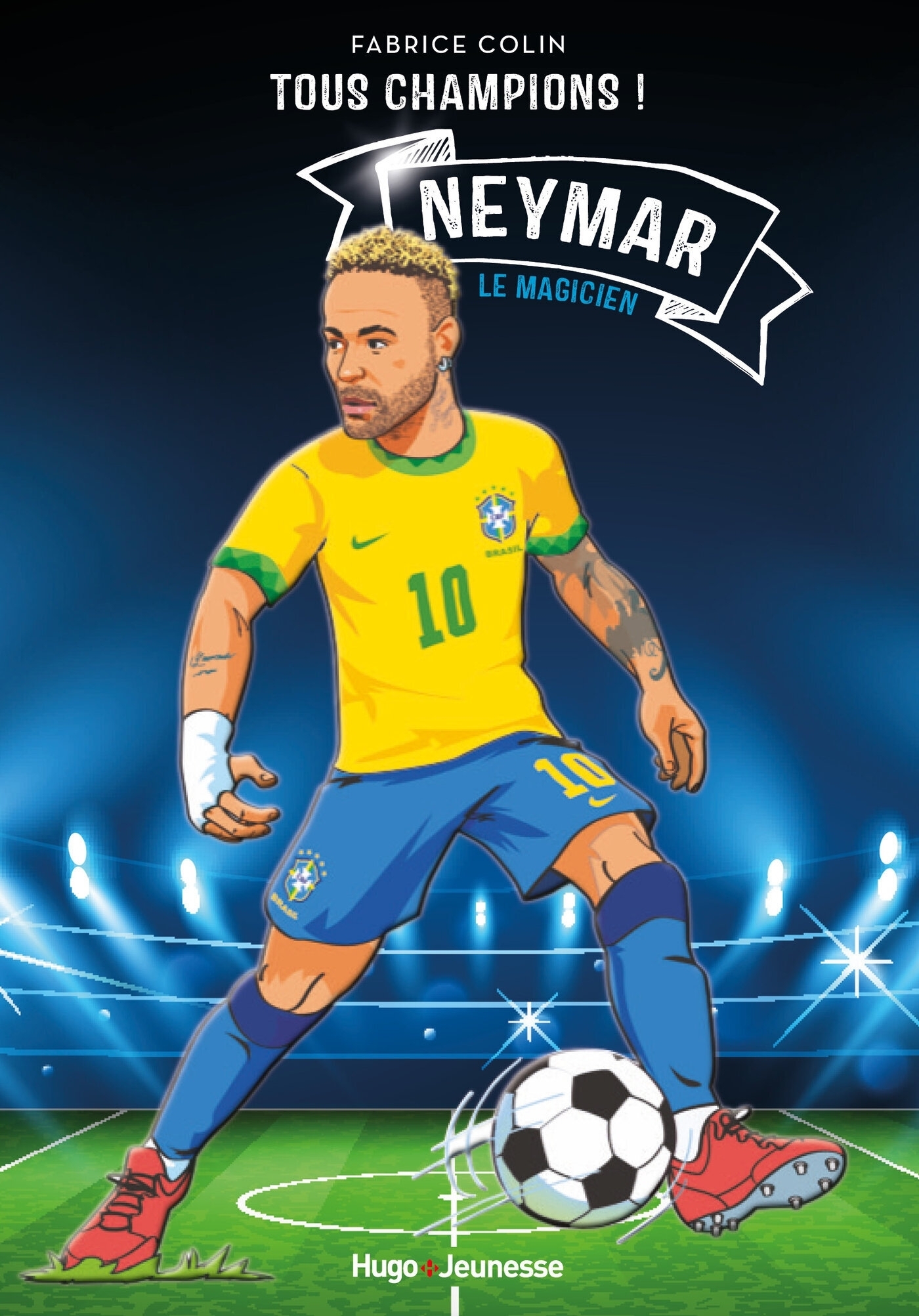 Neymar - Tous champions - Le magicien - Tome 6 - Le magicien (Broché)