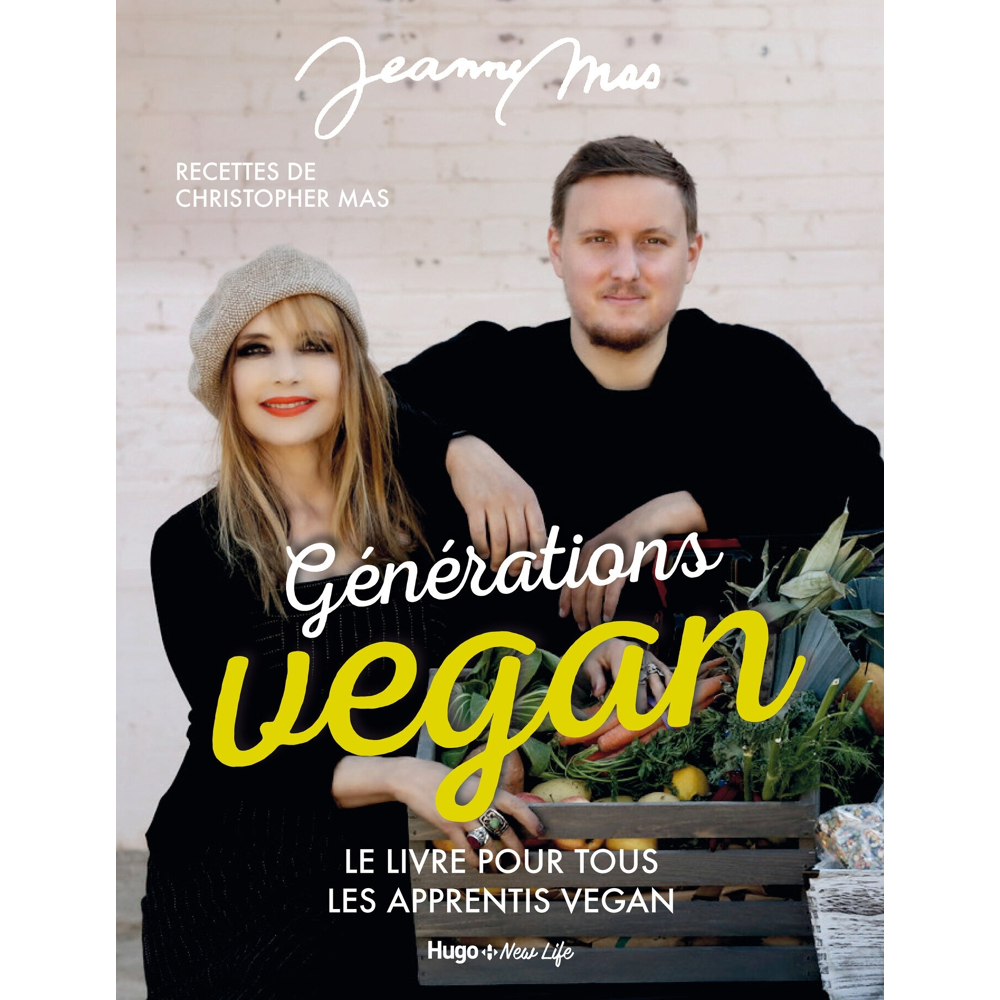 Générations Vegan - Le livre pour tous les apprentis Vegan - Le livre pour tous les apprentis vegan