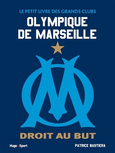 Le petit livre des grands clubs - Olympique de Marseille (Relié)