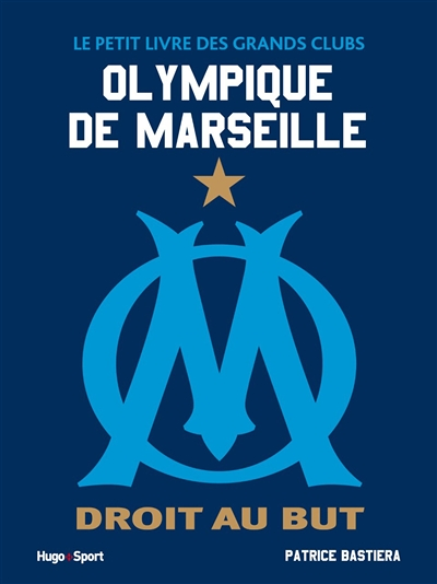 Le petit livre des grands clubs - Olympique de Marseille (Relié)