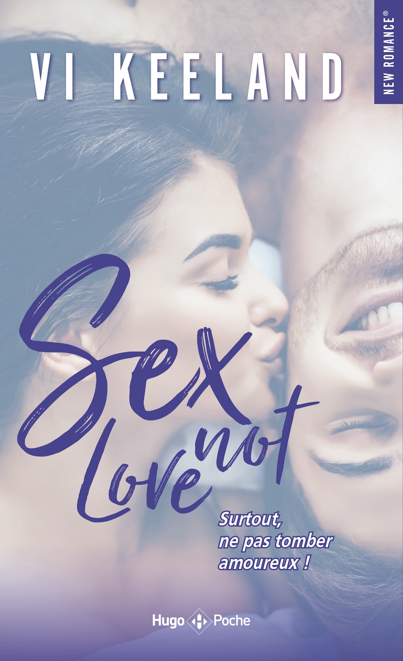 Sex not love - Surtout, ne pas tomber amoureux ! (Poche)