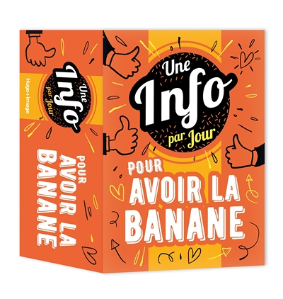 Une info par Jour pour avoir la banane (Etui)