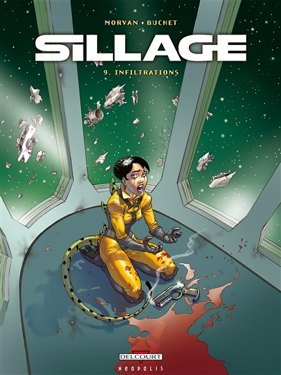 Sillage Tome 9 - Infiltrations (BD)