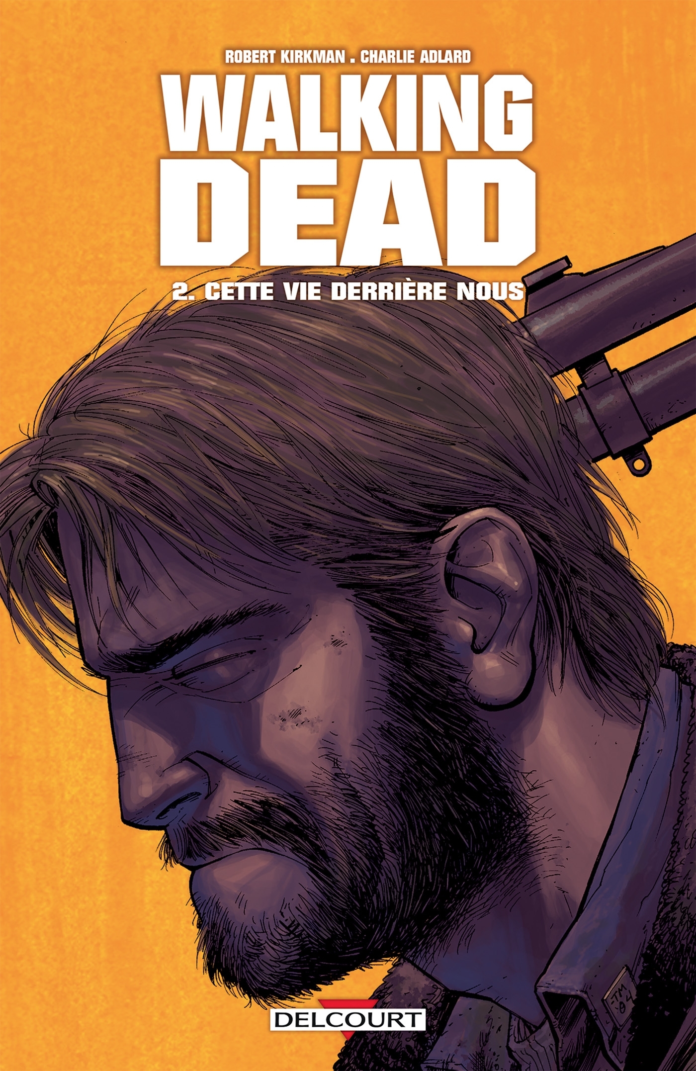 Walking Dead Tome 2 - Cette vie derrière nous (BD)