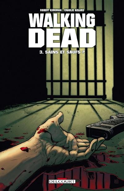 Walking Dead Tome 3 - Sains et saufs ? (BD)