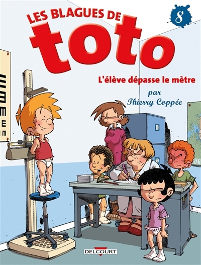 Les Blagues de Toto Tome 8 - L'élève dépasse le mètre (BD)