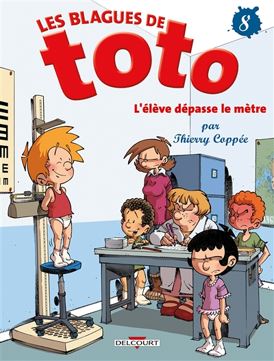 Les Blagues de Toto Tome 8 - L'élève dépasse le mètre (BD)