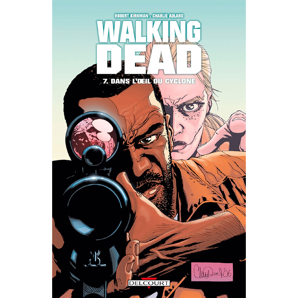 Walking Dead Tome 7 - Dans l'oeil du cyclone (BD)