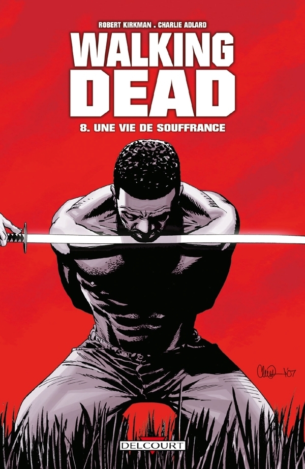 Walking Dead Tome 8 - Une vie de souffrance (BD)