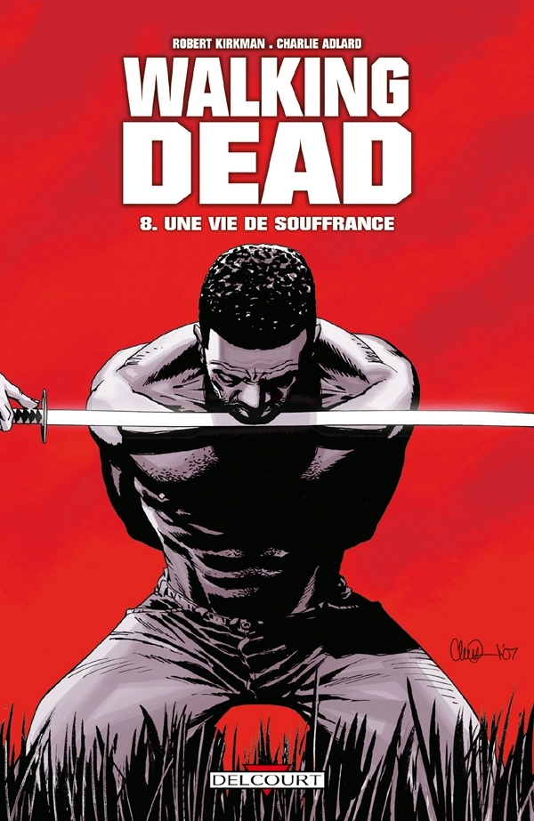 Walking Dead Tome 8 - Une vie de souffrance (BD)