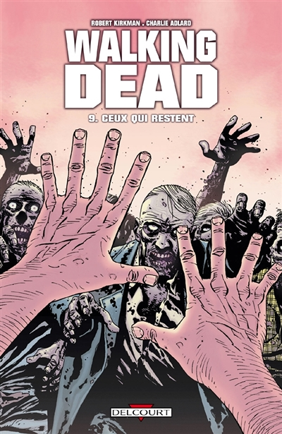 Walking Dead Tome 9 - Ceux qui restent... (BD)