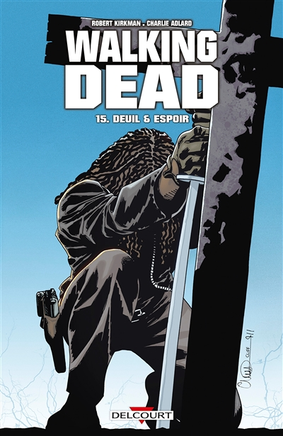 Walking Dead Tome 15 - Deuil et Espoir (BD)