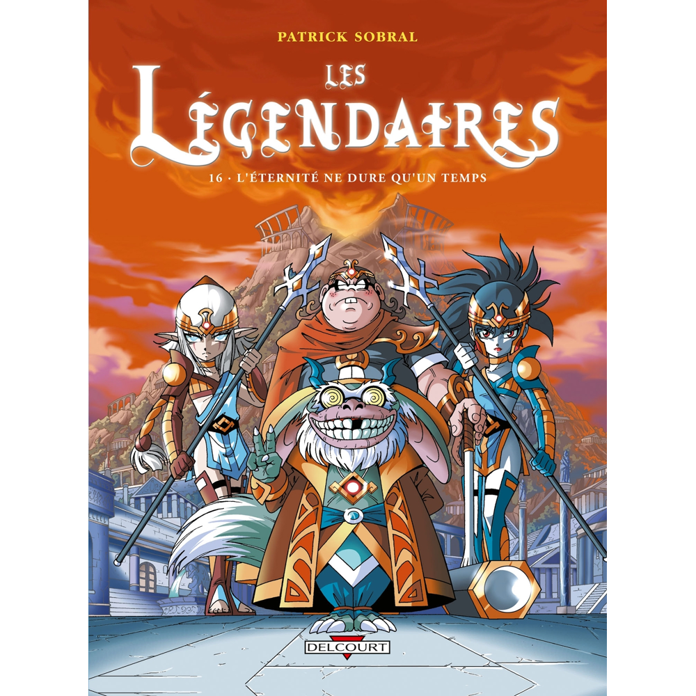 Les Légendaires Tome 16 - L'éternité ne dure qu'un temps (BD)