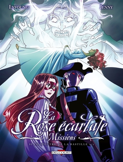 La Rose écarlate - Missions Tome 2 - Le spectre de la Bastille 2/2 (BD)