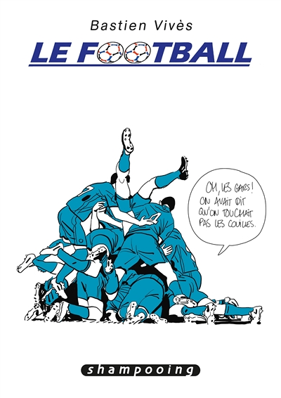 Bastien Vivès Tome 7 - Le Football (BD)