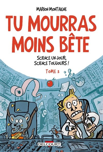 Tu mourras moins bête Tome 3 (BD)