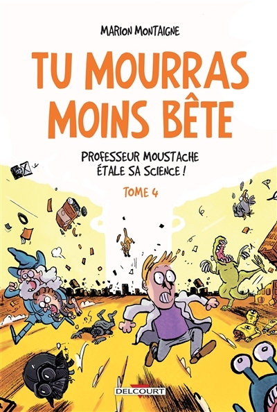 Tu mourras moins bête Tome 4 (BD)