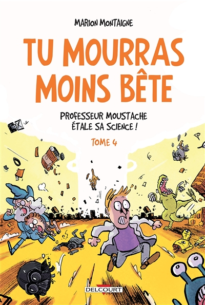 Tu mourras moins bête Tome 4 (BD)