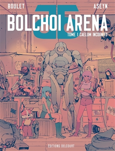 Bolchoi arena Tome 1 - Caelum incognito (BD)