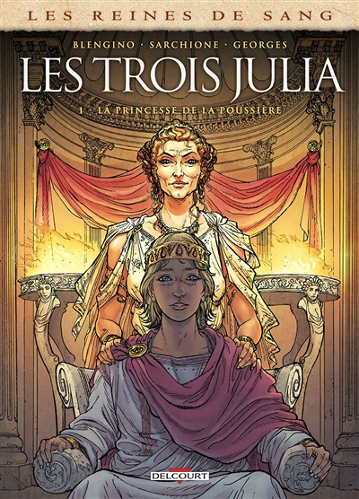 Les Reines de sang - Les trois Julia Tome 1 - La Princesse de la poussière (BD)