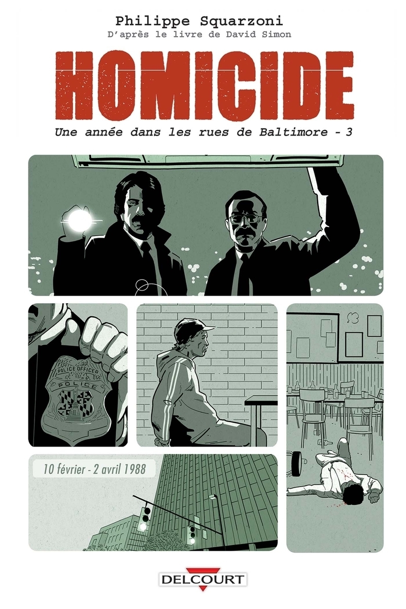 Homicide, une année dans les rues de Baltimore Tome 3 - 10 février - 2 avril 1988 (BD)