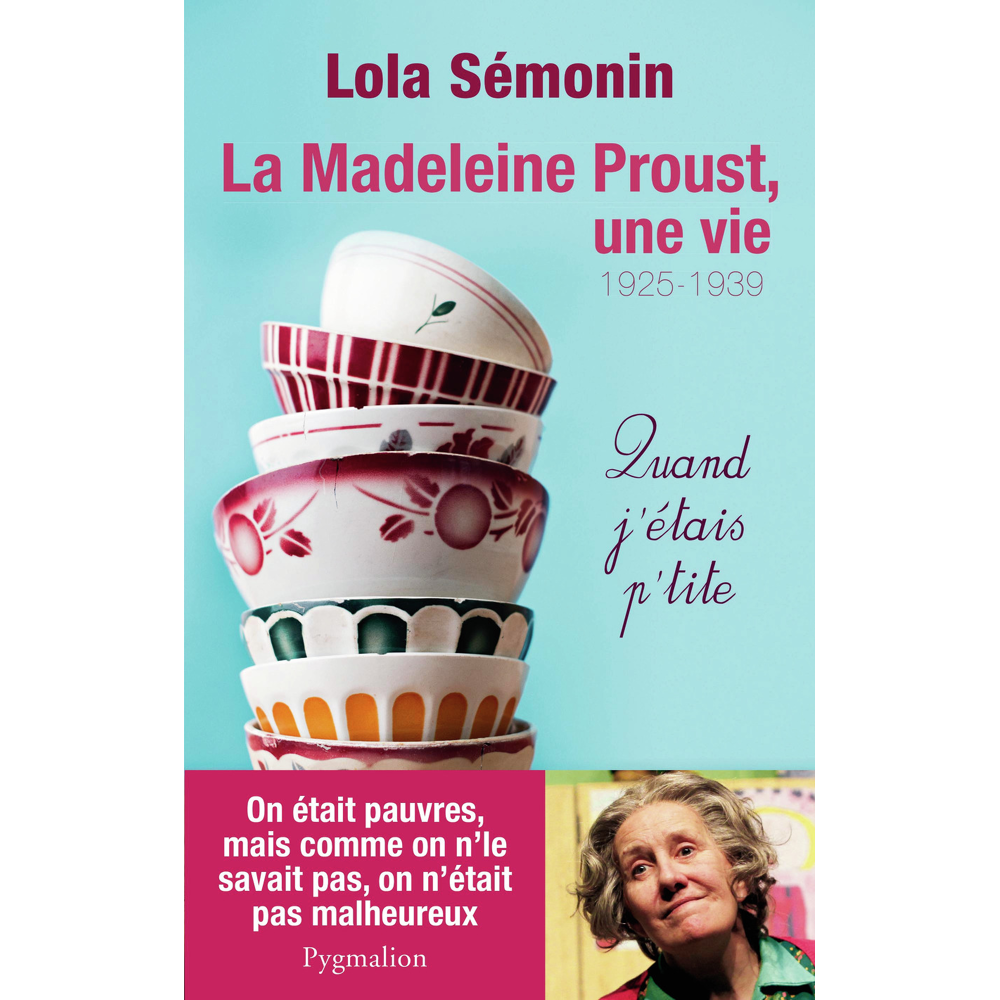 La Madeleine Proust, une vie - Quand j'étais p'tite (1925-1939) (Grand format)