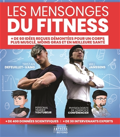 Les mensonges du Fitness - + de 60 idées reçues démontées pour un corps plus musclé, moins gras (Bro